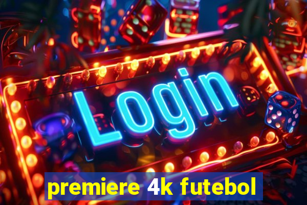 premiere 4k futebol